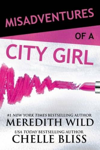 Misadventures of a City Girl – Hardcover By Wild, Meredith – GOOD