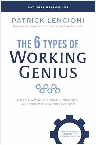 The 6 Types of Working Genius: – Hardcover, by Lencioni Patrick M. – Very Good u