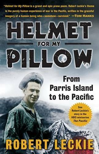 Helmet for My Pillow: From Parris Island to the Pacific – Paperback – GOOD