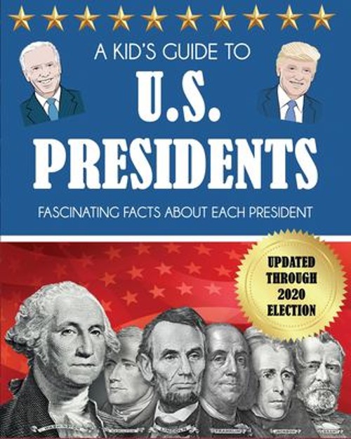 A Kid’s Guide to U.S. Presidents Paperback Dylanna Press