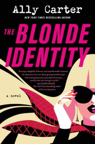 The Blonde Identity: A Novel – Hardcover By Carter, Ally – GOOD