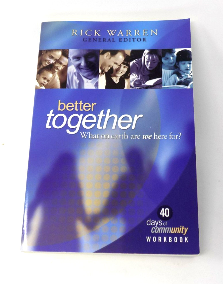 Better Together Rick Warren 2006 Workbook 40 Days of Community