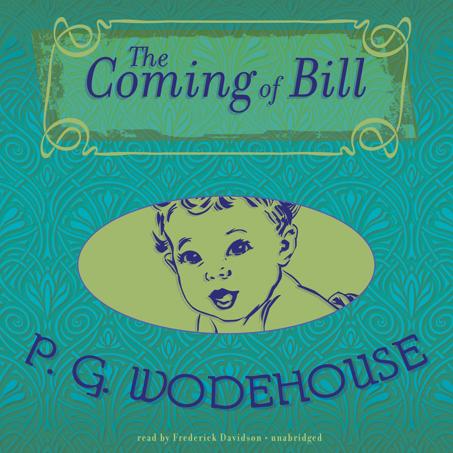 The Coming of Bill by P. G. Wodehouse 2013 Unabridged CD 9781470888428