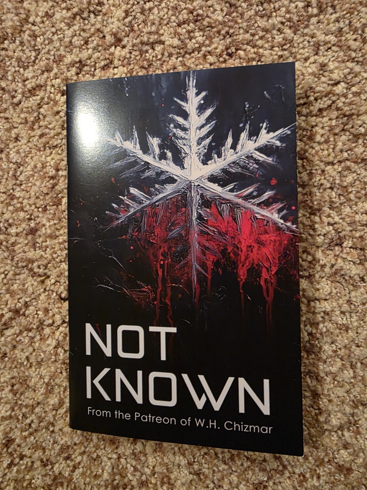 Not Known by W.H. Chizmar 2022 Chapbook Signed Limited To 777 Copies