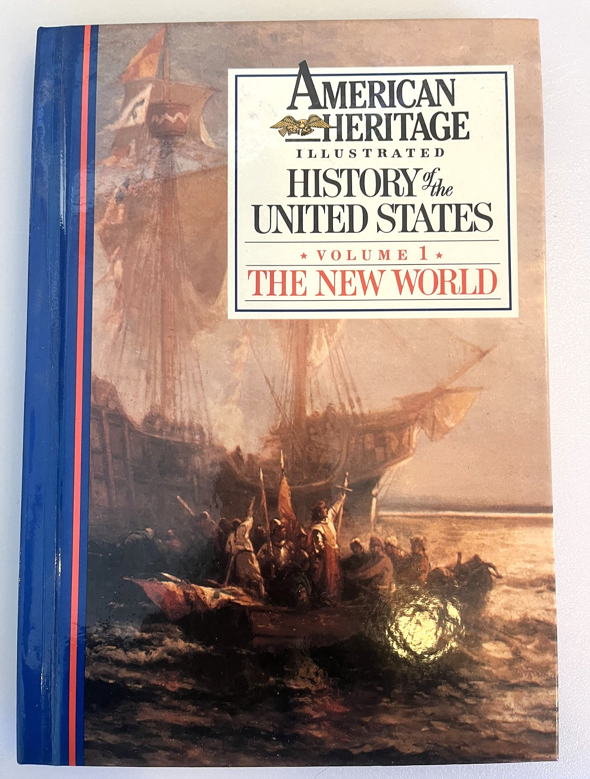 American Heritage Illustrated History of the U.S., Vol. 1: The New World, HC ’88