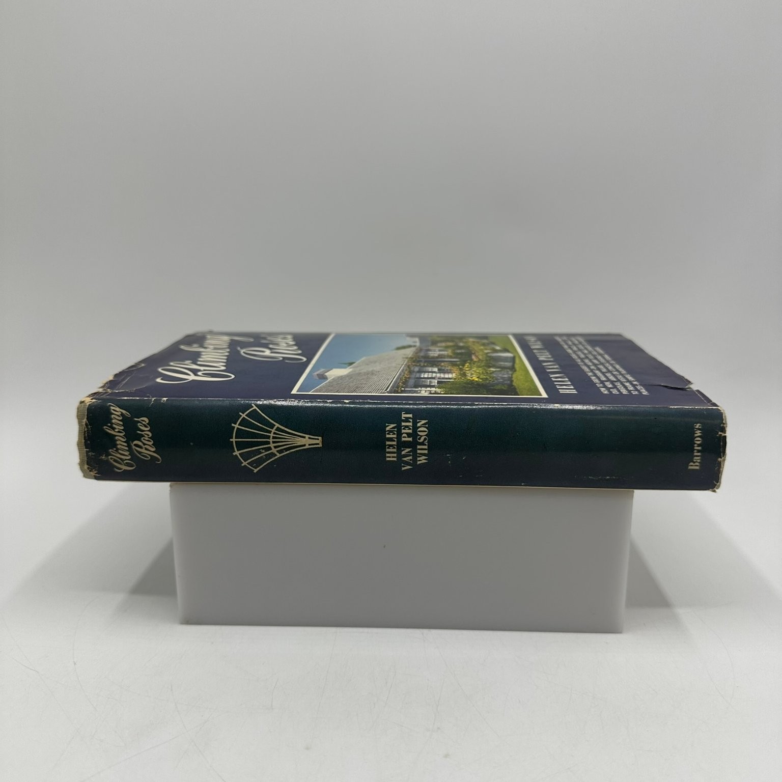 Climbing Roses Helen Van Pelt Wilson 1955 Gardening Horticulture M. Barrows