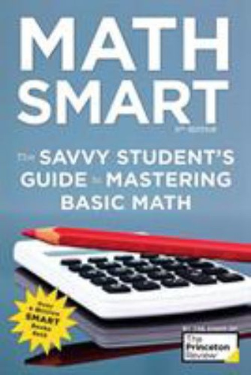 Math Smart, 3rd Edition : The Savvy Student’s Guide to Mastering