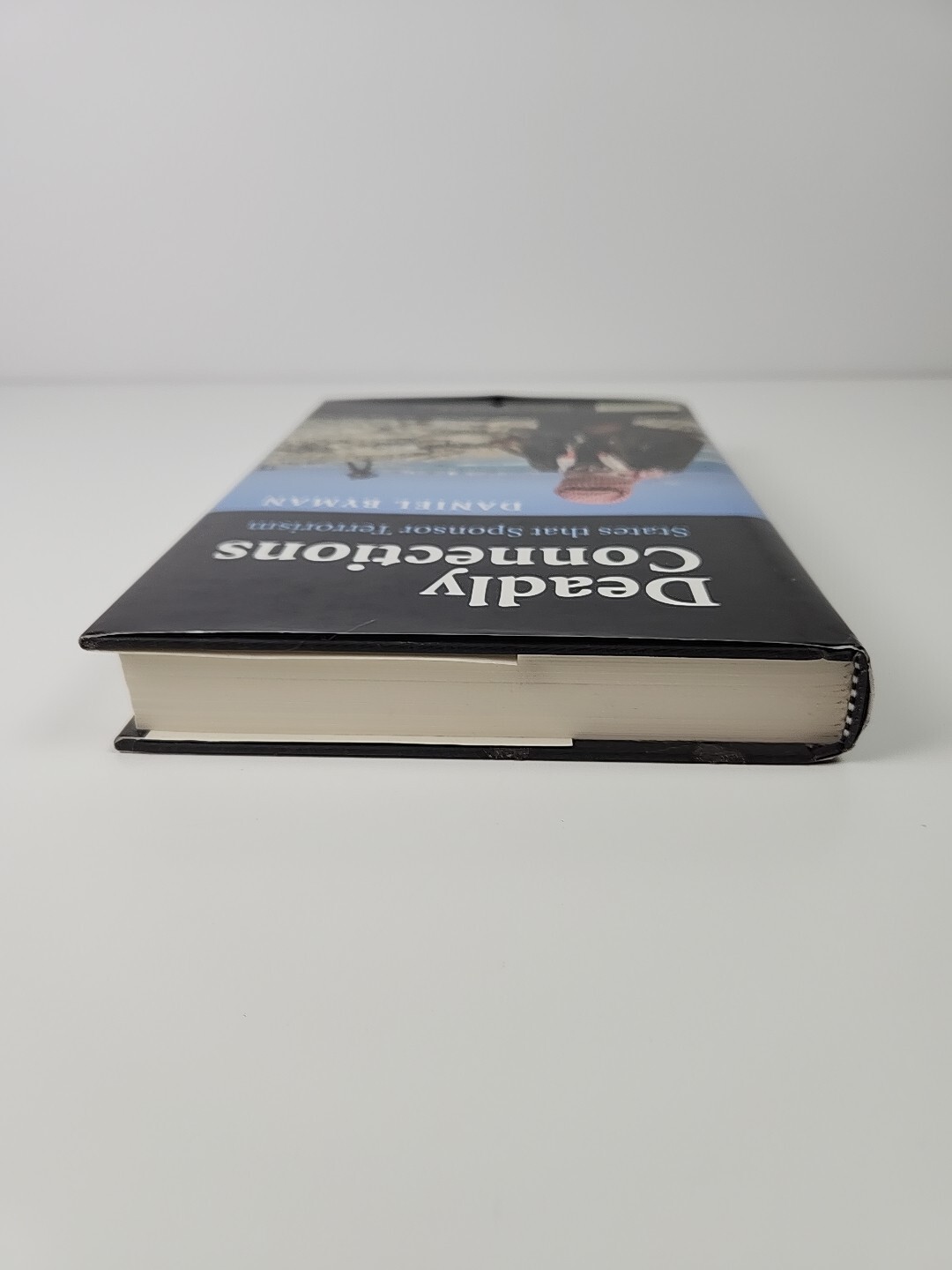 Deadly Connections: States that Sponsor Terrorism – Hardcover