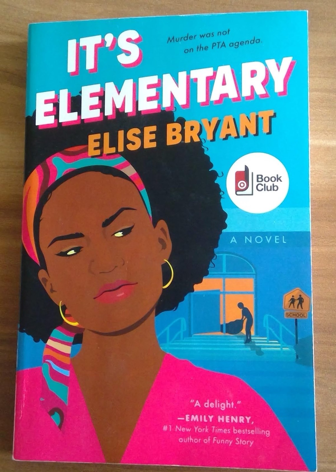 It’s Elementary: A Novel by Elise Bryant, Murder Mystery Book Club Edition, …