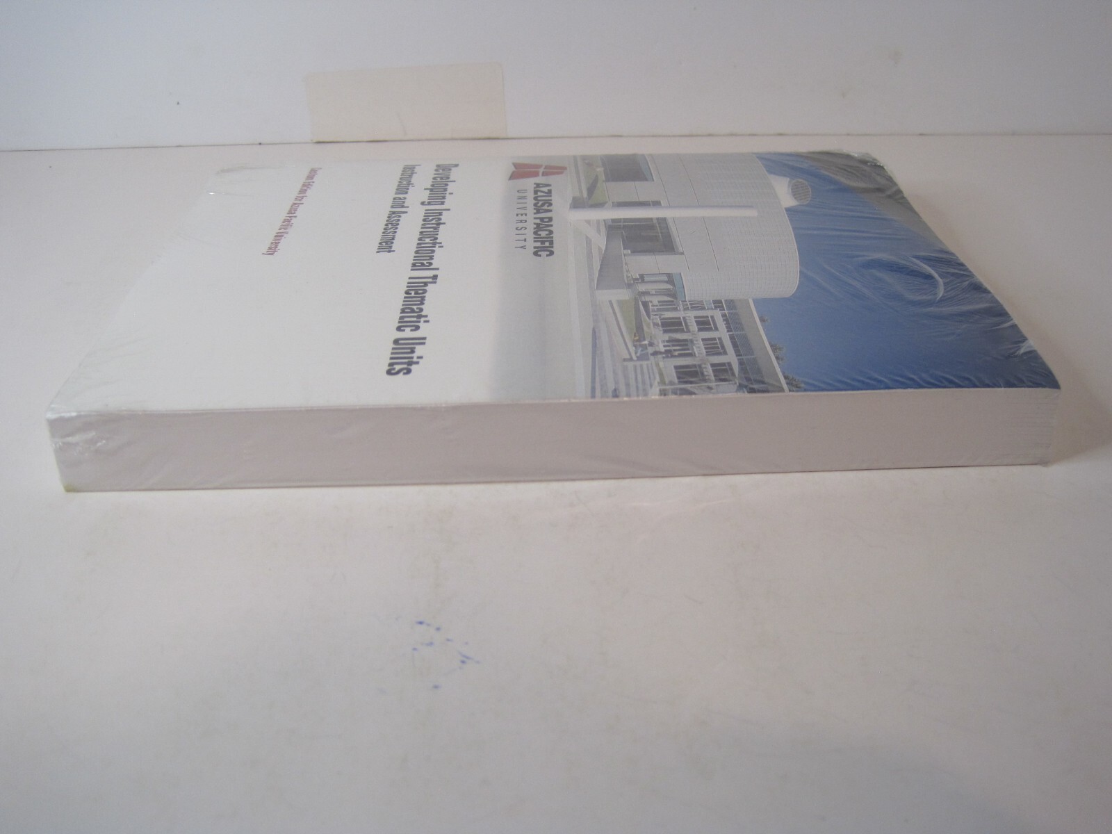 Azusa Pacific University Developing Instructional Thematic Units PB 2008