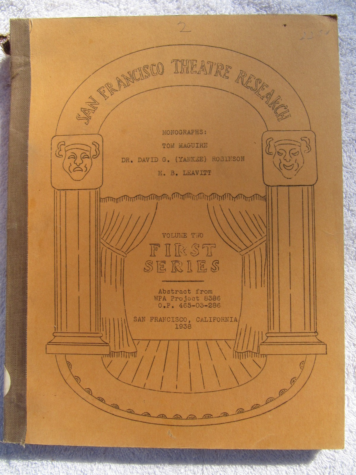1938 SAN FRANCISCO THEATRE RESEARCH Vol 2 III-V Tom Maguire Yankee Robinson
