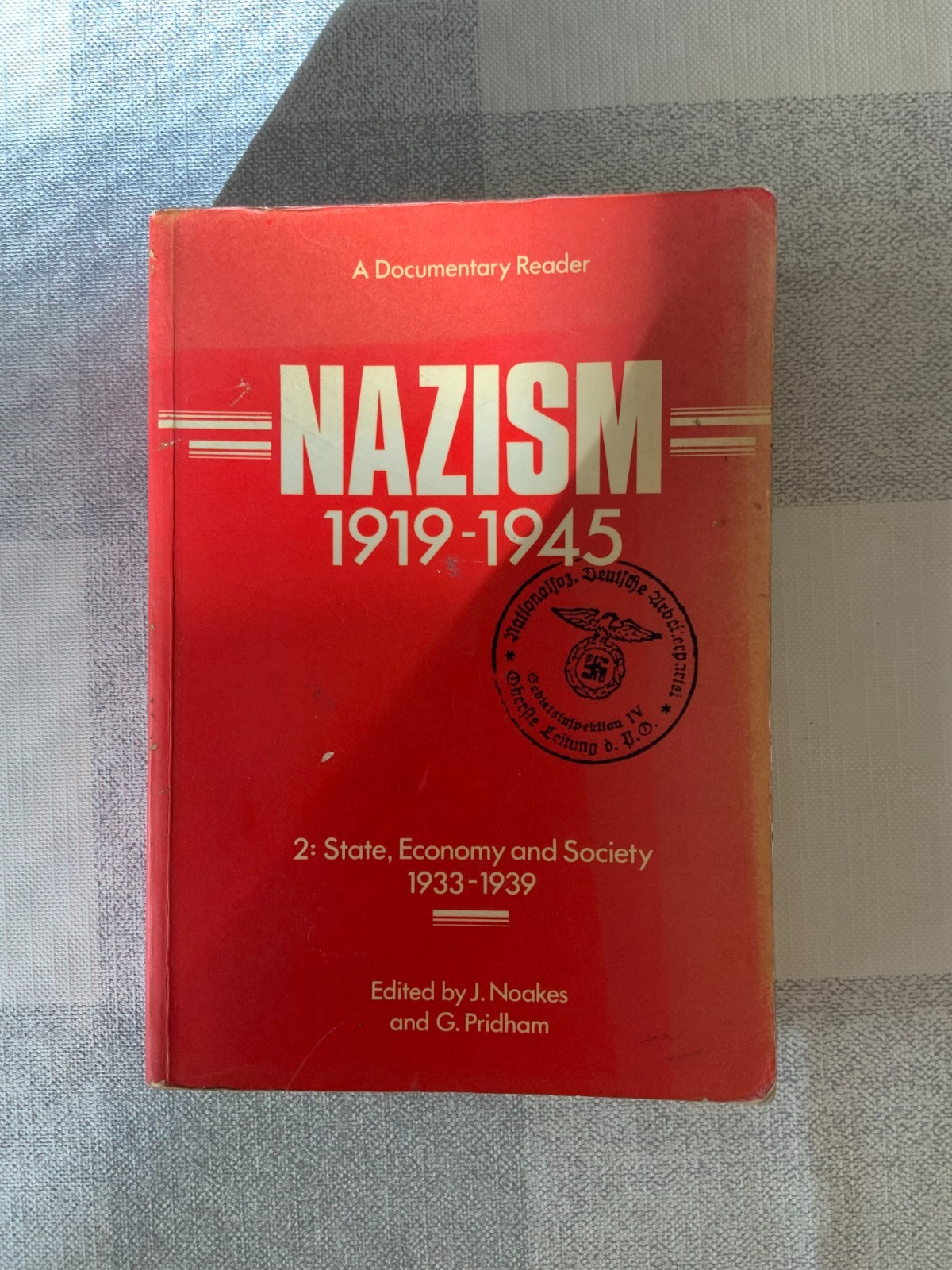 Nazism 1919 – 1945 2: State, Economy and Society 1933-1939 Noakes Pridham – acc