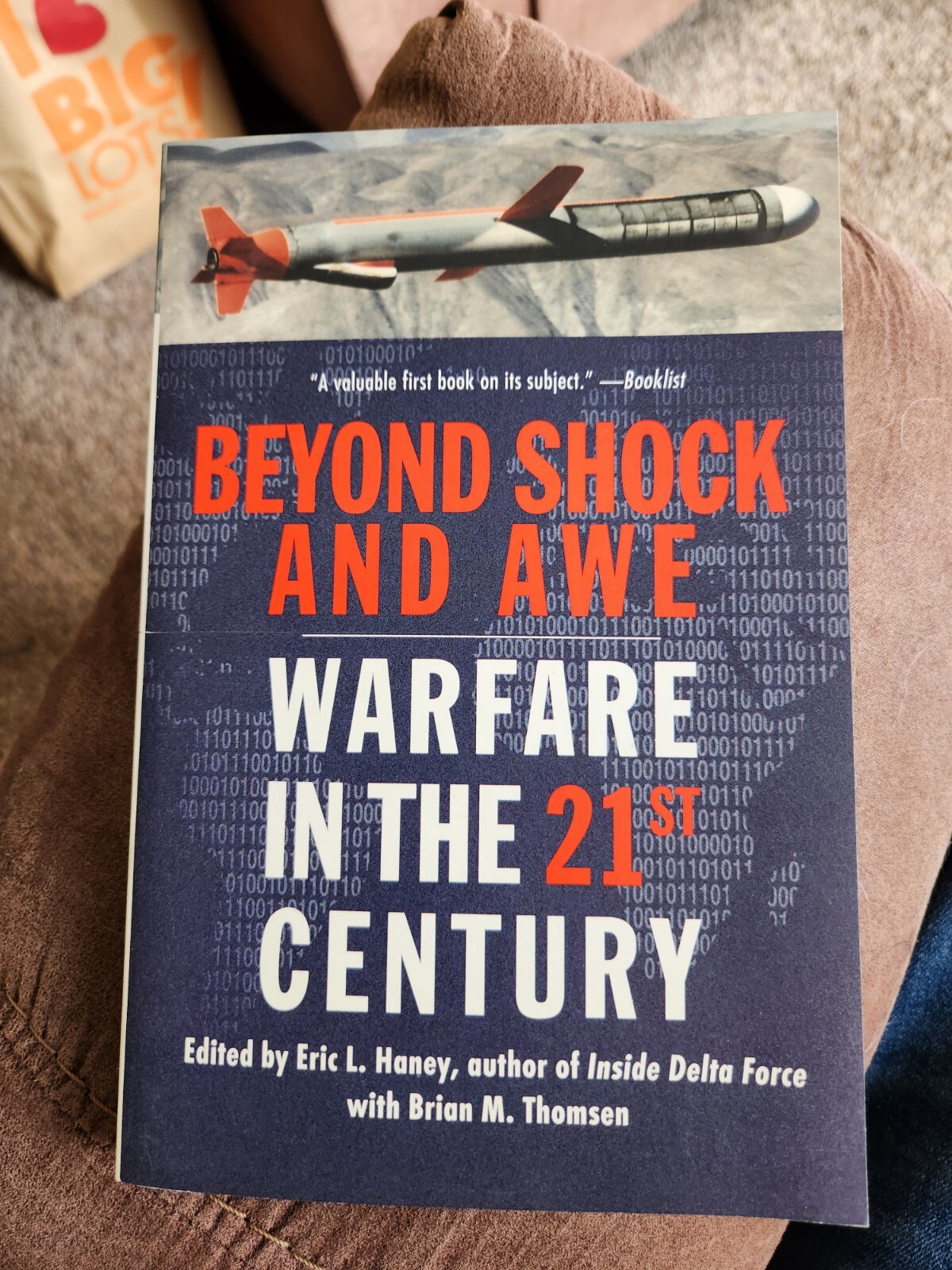BEYOND SHOCK AND AWE: WARFARE IN THE 21ST CENTURY By Eric L. Haney & Brian M. Bi