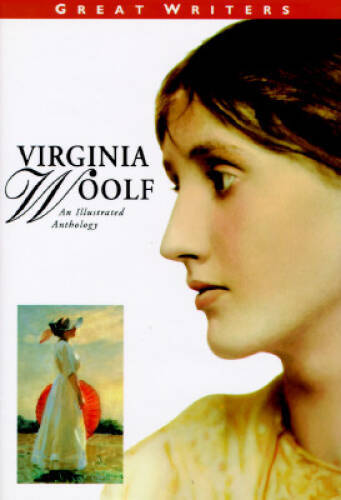 Virginia Woolf: Illustrated Anthologies (Great Writers Series) – VERY GOOD