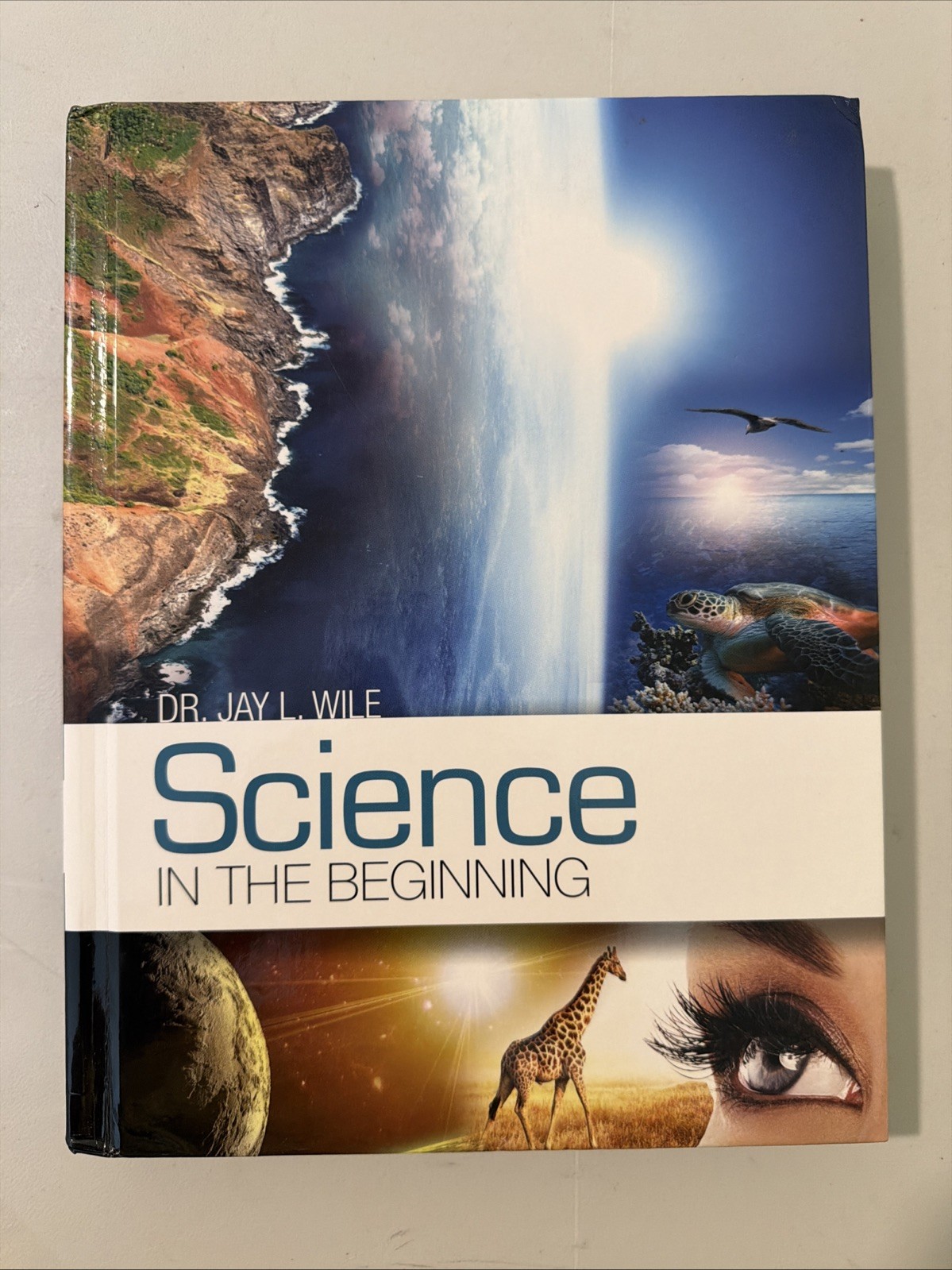 Science in the Beginning by Dr. Jay Wile 2013 ed. Good