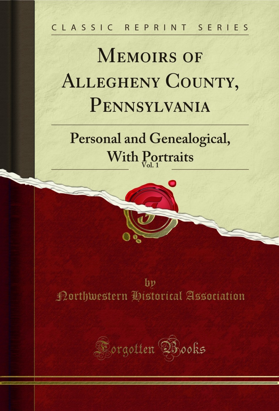 Memoirs of Allegheny County, Pennsylvania, Vol. 1: Personal and Genealogical