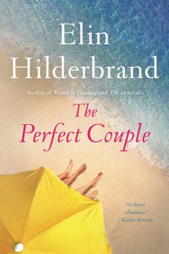 The Perfect Couple – Elin Hilderbrand, 9780316375252, paperback