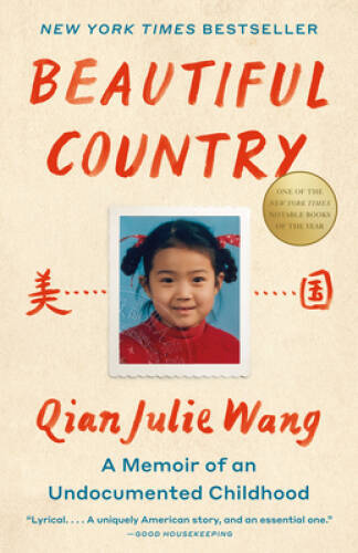 Beautiful Country: A Memoir – Paperback By Wang, Qian Julie – GOOD