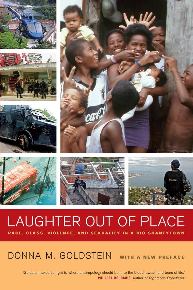 Laughter Out of Place: Race, Class, Violence, and Sexuality in a Rio Shantyt…