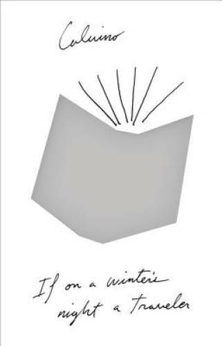 If on a Winter’s Night a Traveler – Paperback By Italo Calvino – GOOD
