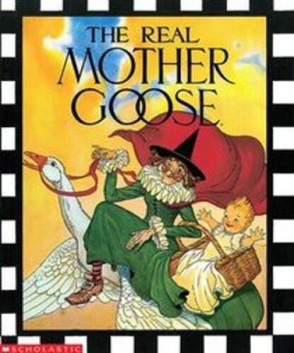 The Real Mother Goose – Hardcover By Blanche Fisher Wright – GOOD