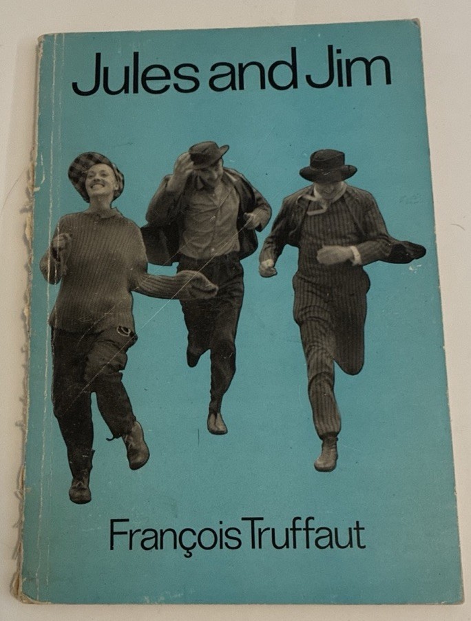 Jules and Jim, Francois Truffaut Modern Film Scripts, Simon &Schuster 1968