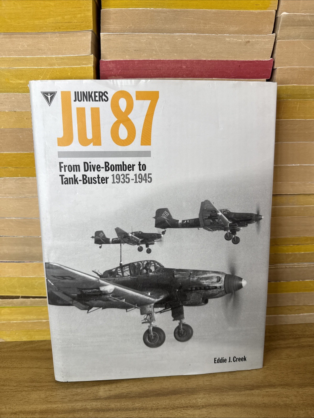 Junkers Ju 87 From Dive – Bomber to Tank Buster 1935 – 1945 Eddie Creek