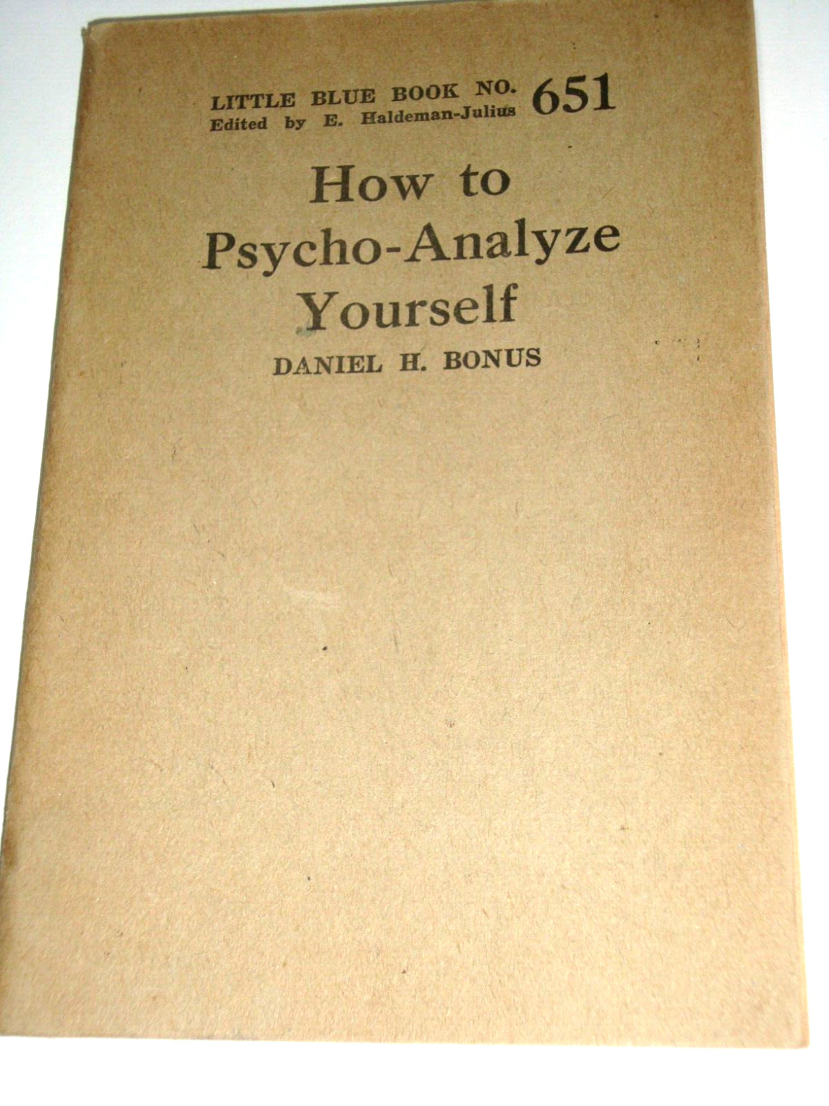 Little Blue Book 651, How to Psycho-Analyze Yourself, copyright 1924