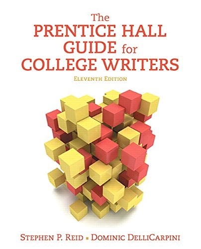 The Prentice Hall Guide for College Writers (11th Edition) by Stephen P. Reid