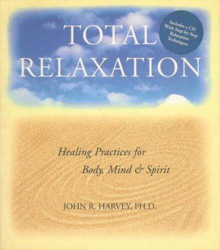 Total Relaxation: Healing Practices for Body, Mind & Spirit 1 CD – GOOD