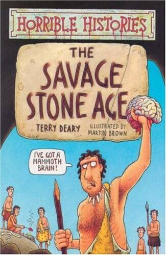 The Savage Stone Age (Horrible Histories) – Paperback By Deary, Terry – GOOD