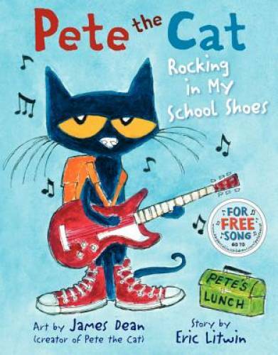 Pete the Cat: Rocking in My School Shoes – Hardcover By Litwin, Eric – VERY GOOD