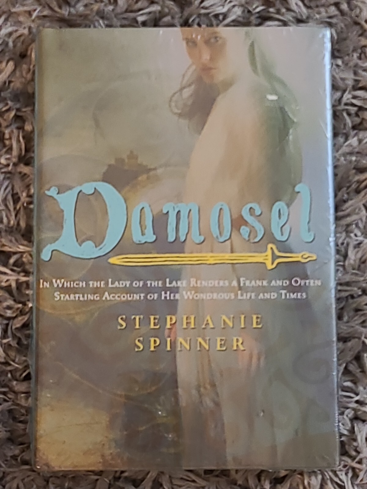 Damosel: In Which the Lady of the Lake Renders a Frank and Often Startling A…