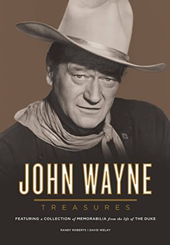 John Wayne Treasures: Featuring a Collection of Memorabilia from