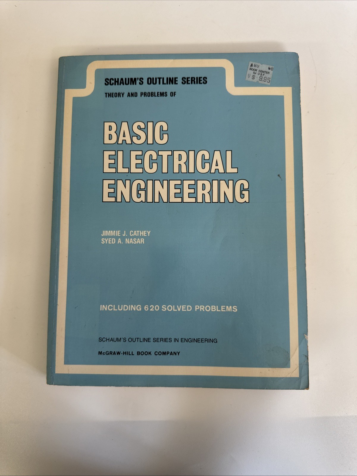 Schaum’s Outline Series Basic Electrical Engineering 398 Pages Copyright 1984
