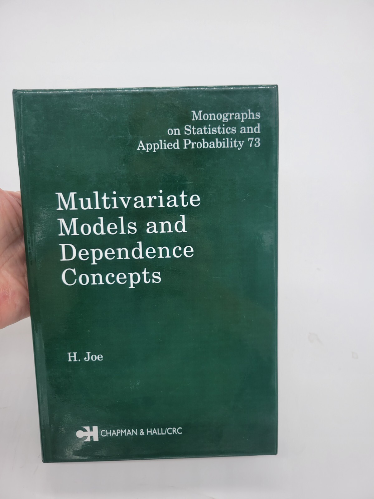 Multivariate Models and Dependence Concepts, Hardcover by Joe, Harry, Book