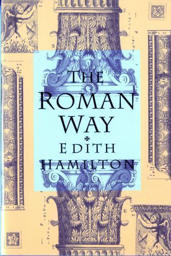 The Roman Way by Hamilton, Edith