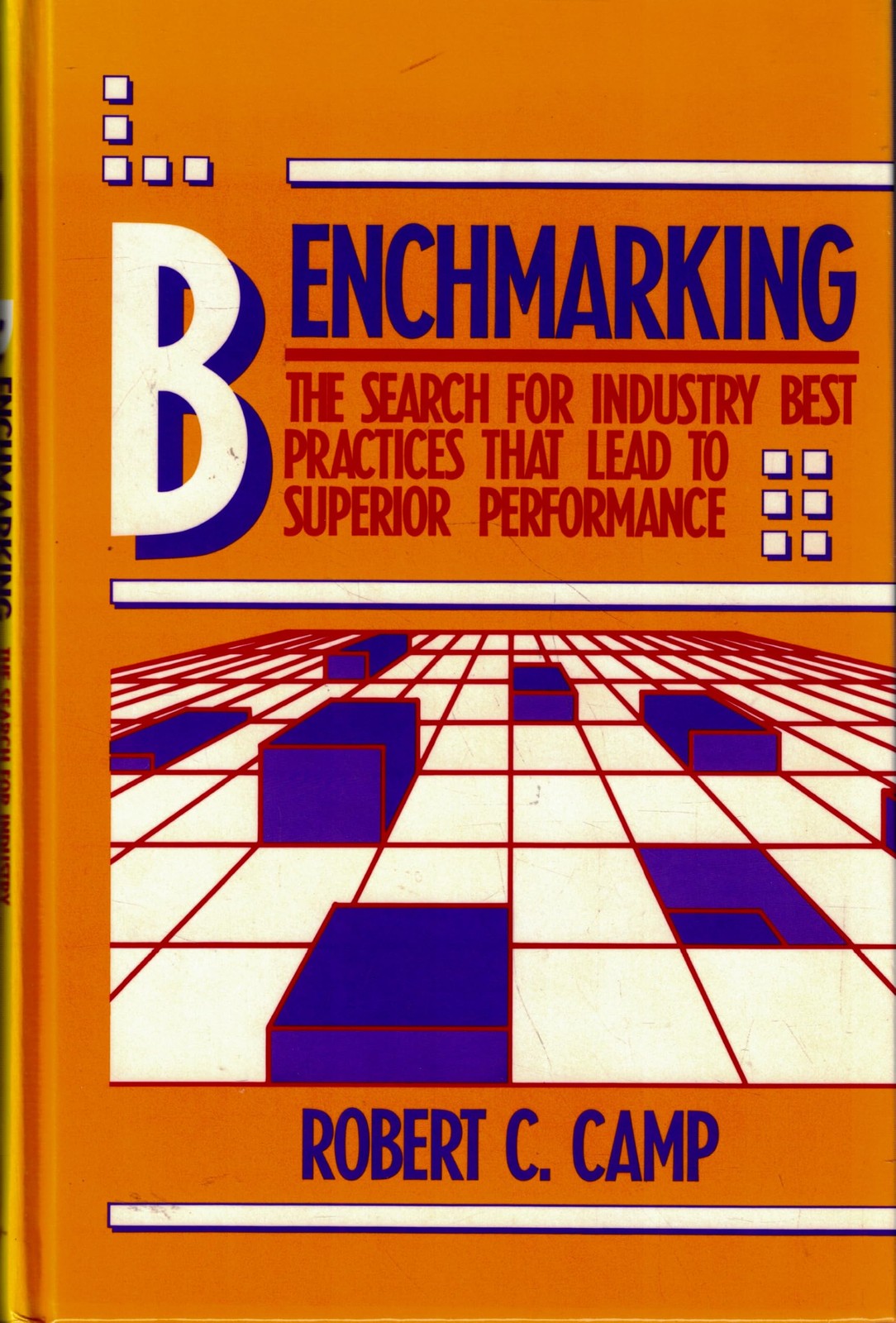 Benchmarking : The Search for Industry Best Practices That Lead to Superior …