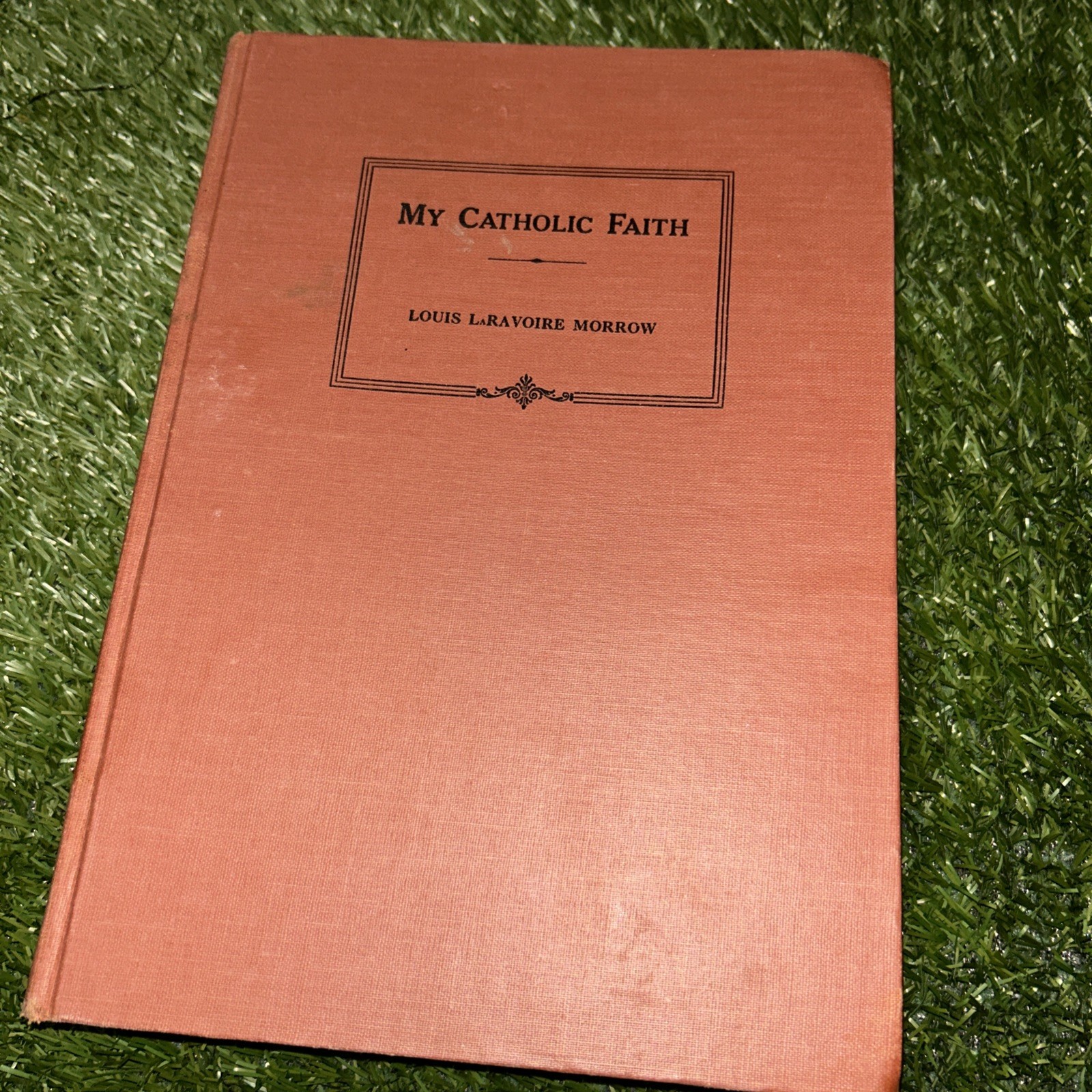 My Catholic Faith Louis LaRavoire Morrow 1959 Religion Catechism Bishop of India