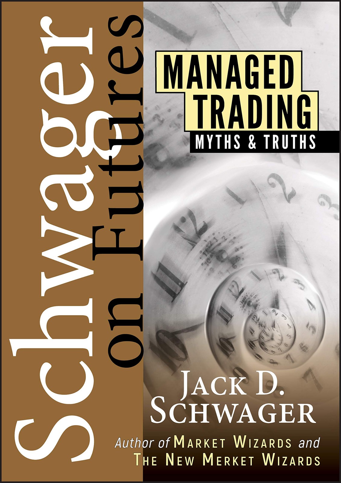 Managed Trading: Myths & Truths (Wiley Finance) – hardcover Schwager, Jack D…