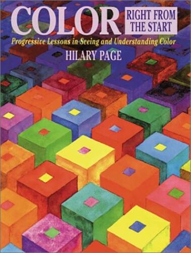 Color Right from the Start: Progressive Lessons in Seeing and Understandi – GOOD