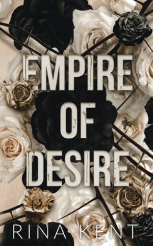 Empire of Desire: Special Edition Print by Rina Kent (paperback)