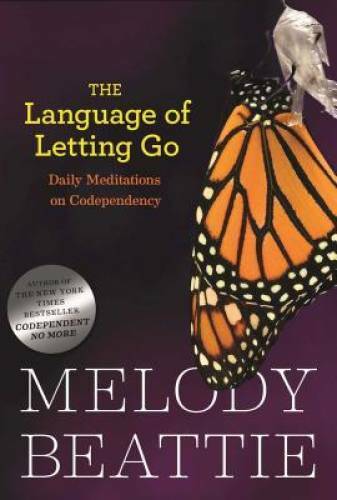 The Language of Letting Go: Daily Meditations for Codependents (Hazelden – GOOD
