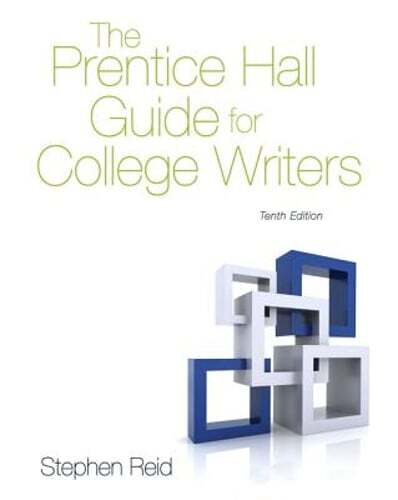 The Prentice Hall Guide for College Writers by Stephen P. Reid: Used