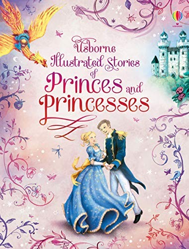 Illustrated Stories of Princes & Princesses – hardcover Various