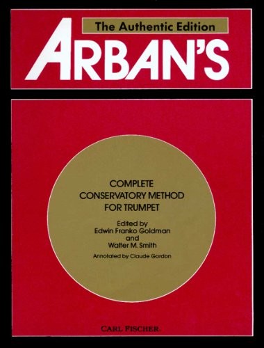 Arban’s Complete Conservatory Method for Trumpet (Cornet) or Eb Alto, Bb Ten…