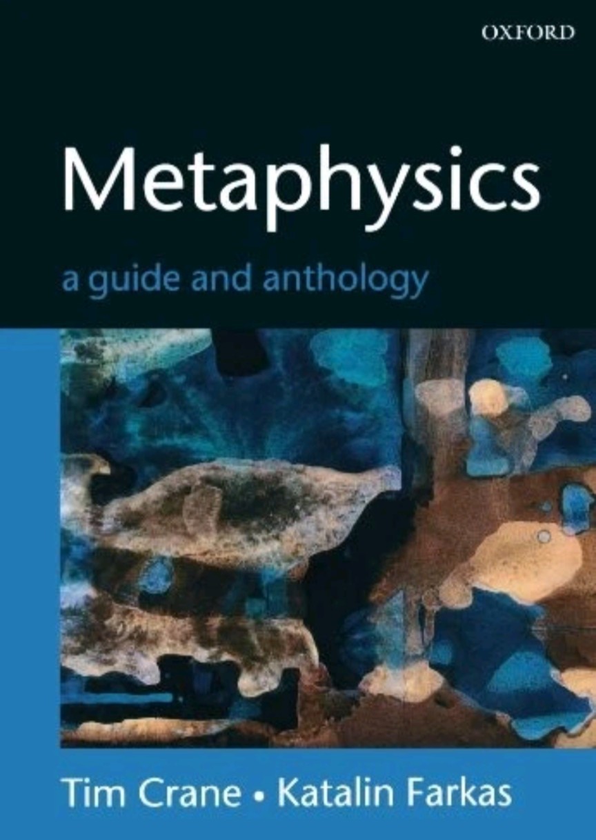 Metaphysics: A Guide and Anthology by Crane