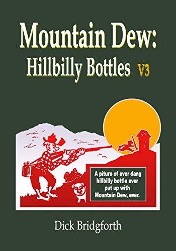 Mountain Dew: Hillbilly Bottles V3, Bridgforth 9781791619428 Free Shipping-,