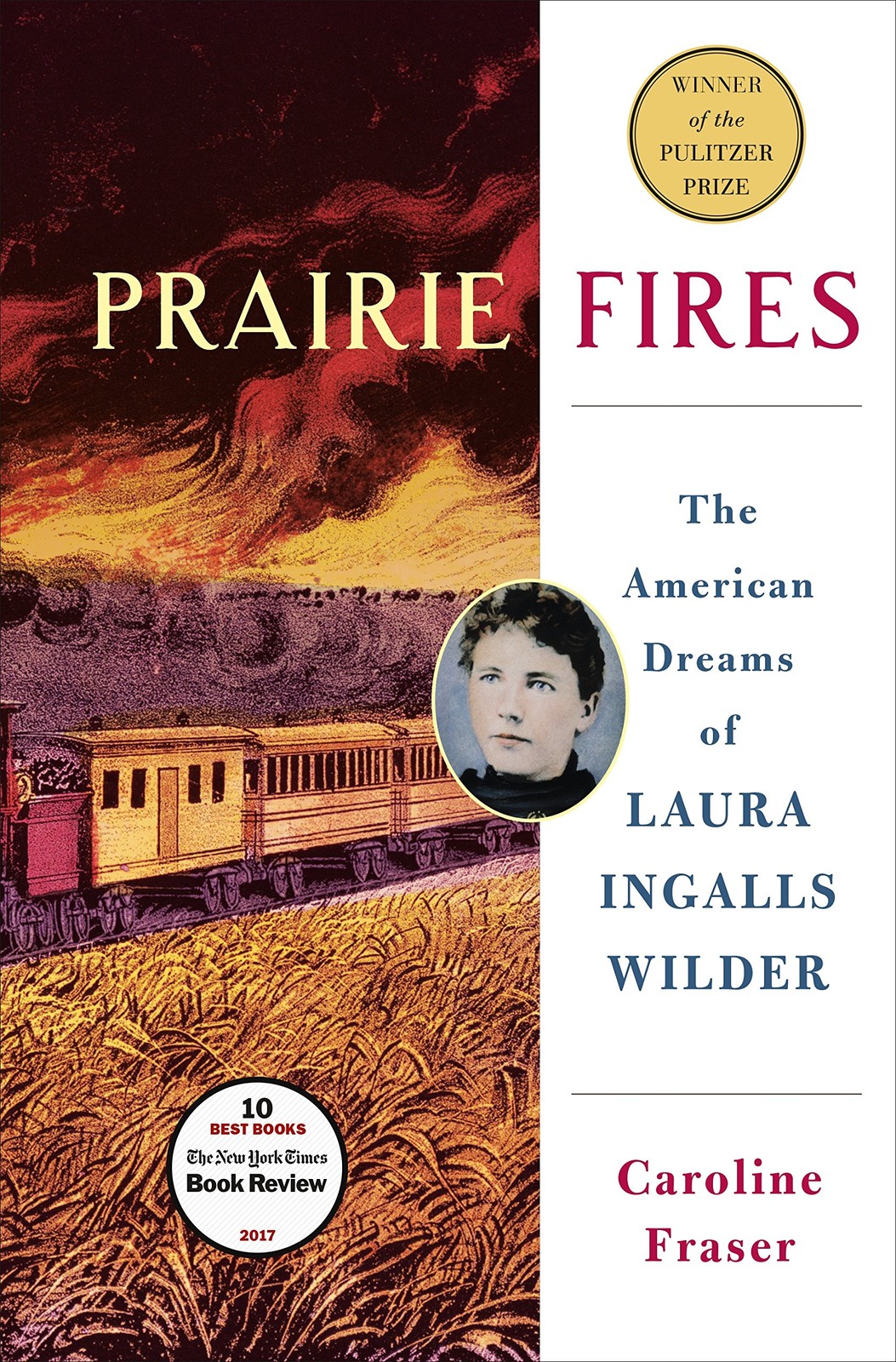 Prairie Fires: The American Dreams of Laura Ingalls Wilder – Fraser, Carolin…