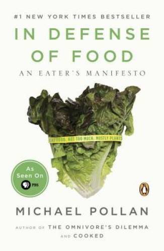 In Defense of Food: An Eater’s Manifesto – Paperback – VERY GOOD
